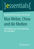 Weischenberg / Kaesler |  Weischenberg, S: Max Weber, China und die Medien | Buch |  Sack Fachmedien