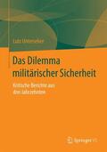 Unterseher |  Das Dilemma militärischer Sicherheit | Buch |  Sack Fachmedien