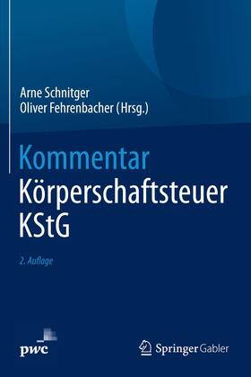 Schnitger / Fehrenbacher |  Kommentar Körperschaftsteuer KStG | Buch |  Sack Fachmedien
