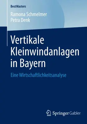 Denk / Schmelmer |  Vertikale Kleinwindanlagen in Bayern | Buch |  Sack Fachmedien