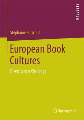 Kurschus | European Book Cultures | Buch | sack.de