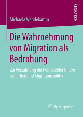 Wendekamm |  Die Wahrnehmung von Migration als Bedrohung | eBook | Sack Fachmedien