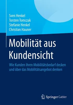 Henkel / Hauner / Tomczak | Mobilität aus Kundensicht | Buch | 978-3-658-08074-7 | www.sack.de