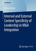 Hauser |  Internal and External Context Specificity of Leadership in M&A Integration | Buch |  Sack Fachmedien