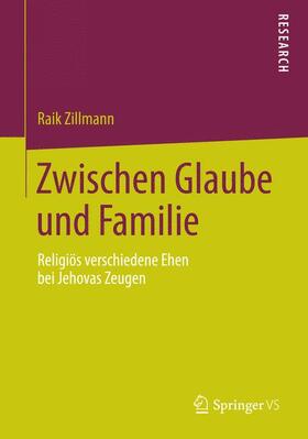 Zillmann | Zwischen Glaube und Familie | Buch | 978-3-658-08085-3 | sack.de