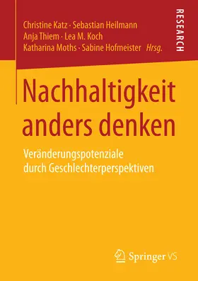 Katz / Heilmann / Thiem |  Nachhaltigkeit anders denken | eBook | Sack Fachmedien
