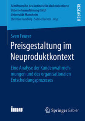 Feurer | Preisgestaltung im Neuproduktkontext | Buch | 978-3-658-08116-4 | sack.de