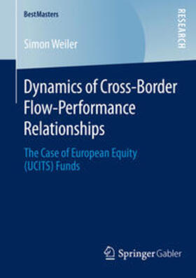 Weiler |  Dynamics of Cross-Border Flow-Performance Relationships | Buch |  Sack Fachmedien