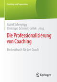Schreyögg / Schmidt-Lellek |  Die Professionalisierung von Coaching | eBook | Sack Fachmedien