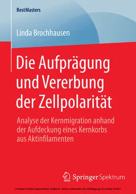 Brochhausen |  Die Aufprägung und Vererbung der Zellpolarität | eBook | Sack Fachmedien