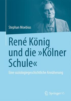 Moebius |  René König und die "Kölner Schule" | Buch |  Sack Fachmedien