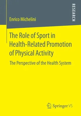 Michelini | The Role of Sport in Health-Related Promotion of Physical Activity | E-Book | sack.de