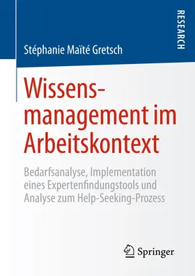 Gretsch | Wissensmanagement im Arbeitskontext | Buch | 978-3-658-08194-2 | www.sack.de