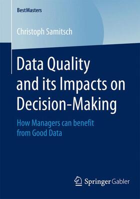 Samitsch |  Data Quality and its Impacts on Decision-Making | Buch |  Sack Fachmedien