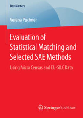 Puchner | Evaluation of Statistical Matching and Selected SAE Methods | Buch | 978-3-658-08223-9 | sack.de