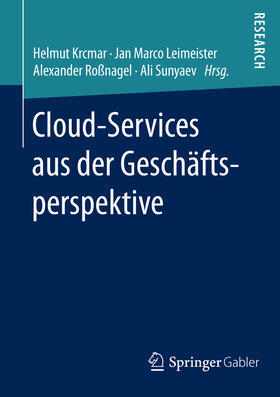 Krcmar / Leimeister / Roßnagel | Cloud-Services aus der Geschäftsperspektive | E-Book | sack.de