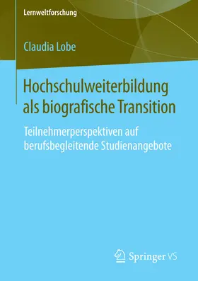 Lobe | Hochschulweiterbildung als biografische Transition | E-Book | sack.de