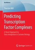 Will |  Predicting Transcription Factor Complexes | Buch |  Sack Fachmedien