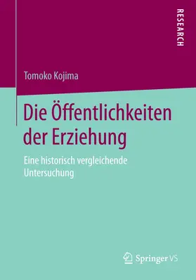 Kojima | Die Öffentlichkeiten der Erziehung | Buch | 978-3-658-08279-6 | www.sack.de