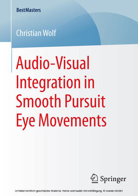 Wolf |  Audio-Visual Integration in Smooth Pursuit Eye Movements | eBook | Sack Fachmedien