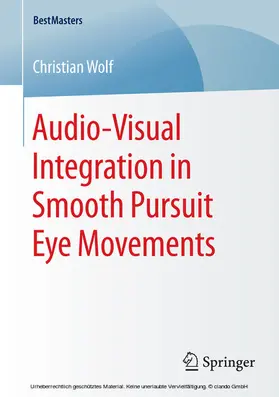 Wolf | Audio-Visual Integration in Smooth Pursuit Eye Movements | E-Book | www.sack.de