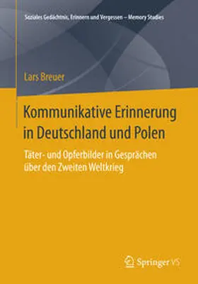 Breuer | Kommunikative Erinnerung in Deutschland und Polen | Buch | 978-3-658-08319-9 | sack.de