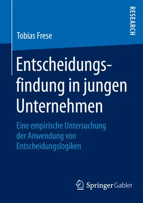 Frese |  Entscheidungsfindung in jungen Unternehmen | eBook | Sack Fachmedien