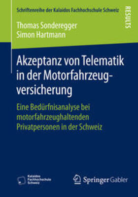 Hartmann / Sonderegger | Akzeptanz von Telematik in der Motorfahrzeugversicherung | Buch | 978-3-658-08360-1 | sack.de
