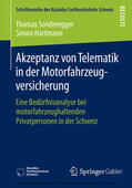 Sonderegger / Hartmann |  Akzeptanz von Telematik in der Motorfahrzeugversicherung | eBook | Sack Fachmedien