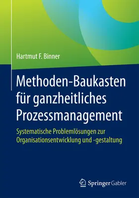 Binner |  Methoden-Baukasten für ganzheitliches Prozessmanagement | eBook | Sack Fachmedien