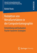 Kratz |  Reduktion von Metallartefakten in der Computertomographie | eBook | Sack Fachmedien