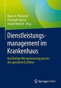 Pfannstiel / Mehlich / Rasche |  Dienstleistungsmanagement im Krankenhaus | Buch |  Sack Fachmedien