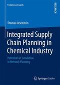 Kirschstein |  Integrated Supply Chain Planning in Chemical Industry | Buch |  Sack Fachmedien