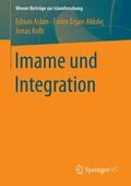 Aslan / Ersan-Akkilic / Kolb |  Imame und Integration | eBook | Sack Fachmedien