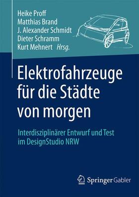 Proff / Brand / Schramm | Elektrofahrzeuge für die Städte von morgen | Buch | 978-3-658-08457-8 | sack.de