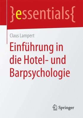 Lampert |  Einführung in die Hotel- und Barpsychologie | Buch |  Sack Fachmedien