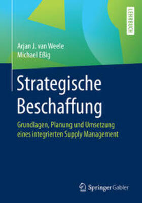 van Weele / Eßig | van Weele, A: Strategische Beschaffung | Buch | 978-3-658-08490-5 | sack.de