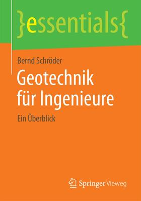 Schröder | Geotechnik für Ingenieure | Buch | 978-3-658-08496-7 | sack.de