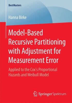 Birke |  Model-Based Recursive Partitioning with Adjustment for Measurement Error | Buch |  Sack Fachmedien