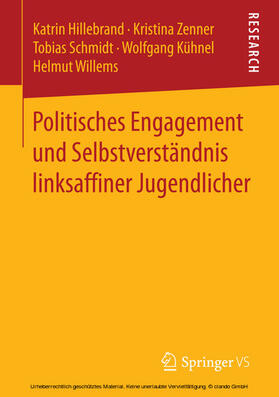 Hillebrand / Zenner / Schmidt |  Politisches Engagement und Selbstverständnis linksaffiner Jugendlicher | eBook | Sack Fachmedien