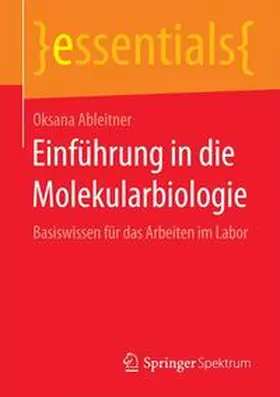 Ableitner | Einführung in die Molekularbiologie | Buch | 978-3-658-08536-0 | www.sack.de