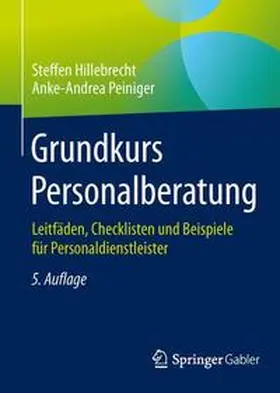 Hillebrecht / Peiniger | Grundkurs Personalberatung | Buch | 978-3-658-08544-5 | www.sack.de