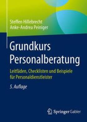 Hillebrecht / Peiniger | Grundkurs Personalberatung | Buch | 978-3-658-08544-5 | sack.de