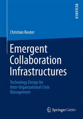 Reuter |  Emergent Collaboration Infrastructures | Buch |  Sack Fachmedien
