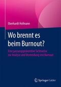 Hofmann |  Wo brennt es beim Burnout? | Buch |  Sack Fachmedien