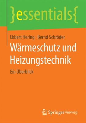 Hering / Schröder | Hering, E: Wärmeschutz und Heizungstechnik | Buch | 978-3-658-08600-8 | sack.de