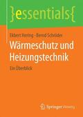 Hering / Schröder |  Hering, E: Wärmeschutz und Heizungstechnik | Buch |  Sack Fachmedien