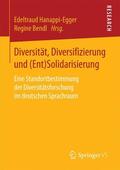 Bendl / Hanappi-Egger |  Diversität, Diversifizierung und (Ent)Solidarisierung | Buch |  Sack Fachmedien