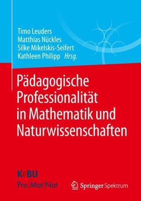 Leuders / Philipp / Nückles |  Pädagogische Professionalität in Mathematik und Naturwissenschaften | Buch |  Sack Fachmedien