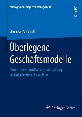 Schmidt | Überlegene Geschäftsmodelle | Buch | 978-3-658-08655-8 | sack.de